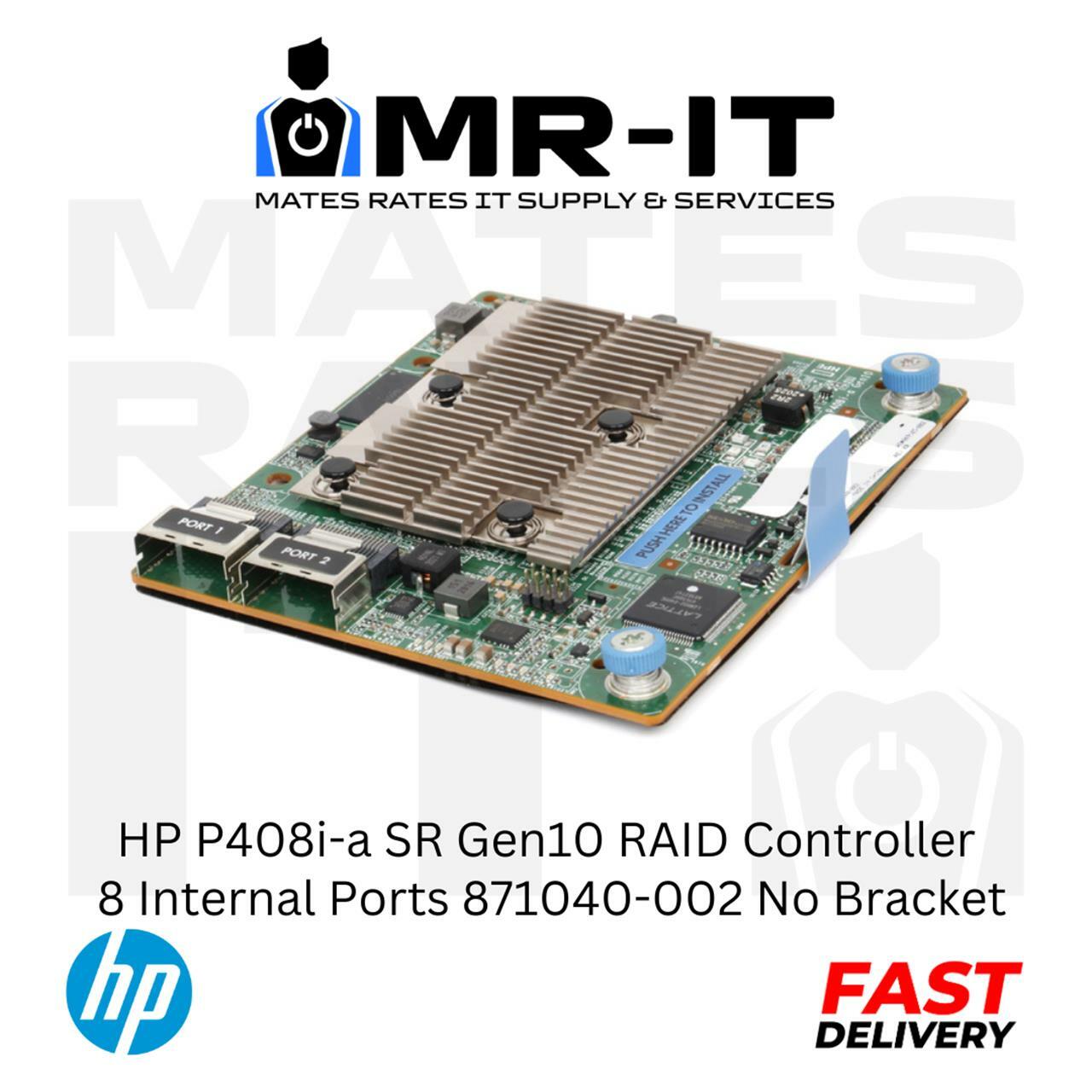 HP P408i-a SR Gen10 {CARD SPEED} 8 Ports Internal 871040-002 No Bracket
